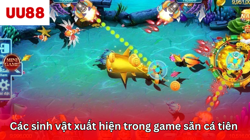 Các sinh vật xuất hiện trong game săn cá tiên 