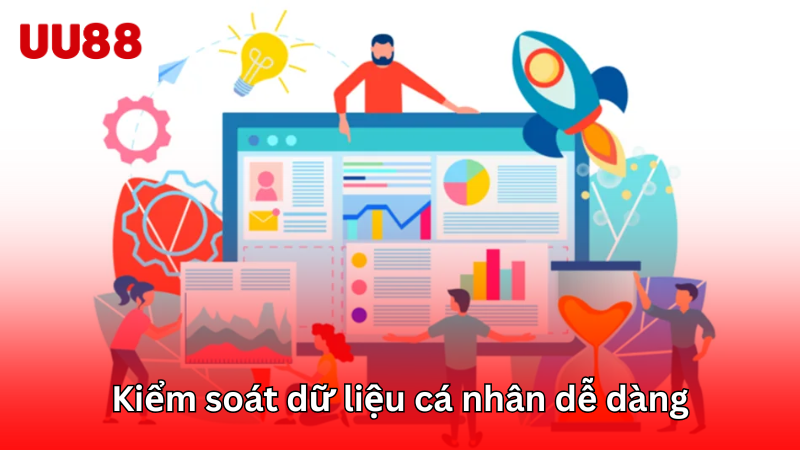 Kiểm soát dữ liệu cá nhân dễ dàng