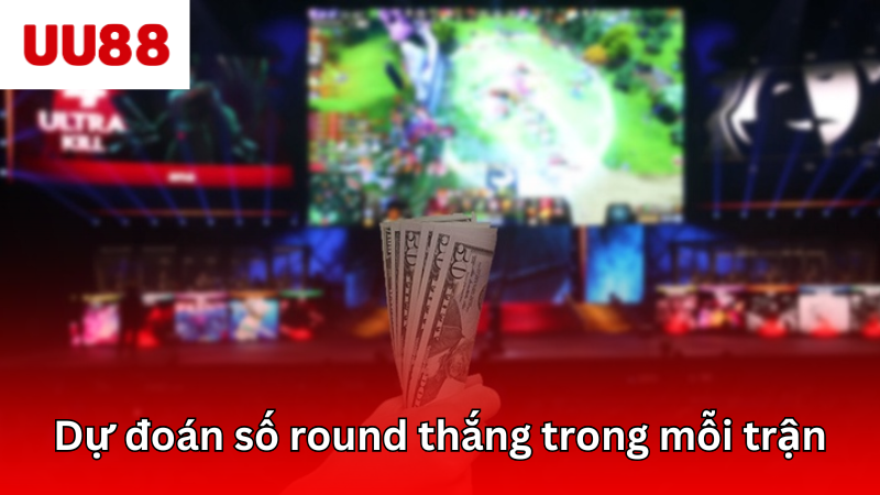 Dự đoán số round thắng trong mỗi trận