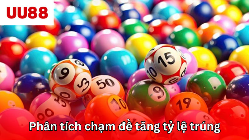 Phân tích chạm đề mang lại tỷ lệ trúng khá cao