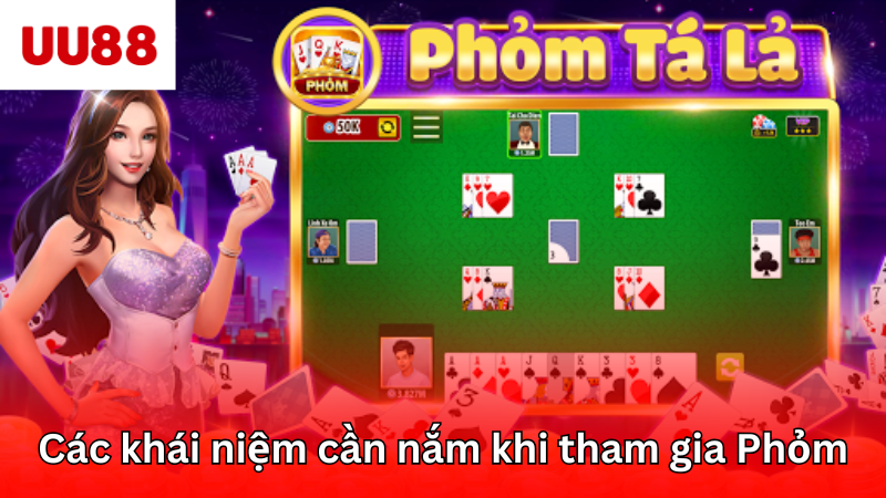 Các khái niệm cần nắm khi tham gia Phỏm