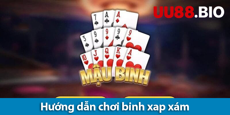 Binh xập xám – Khám phá luật chơi và cách chơi chi tiết 2025